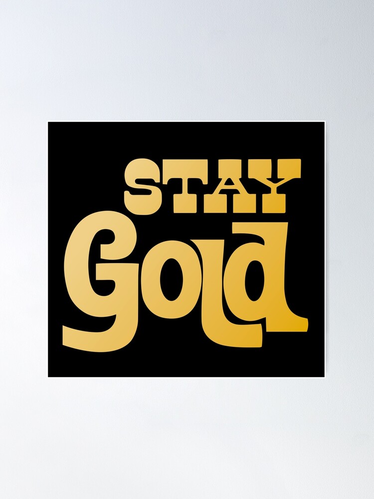 Stay Gold