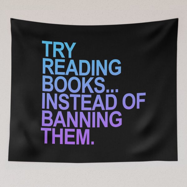 Item preview, Try Reading Books Books Instead of Banning Them (purple blue) designed and sold by Thelittlelord.