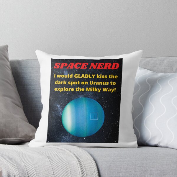 Item preview, Space Nerd I Would Gladly Kiss The Black Spot on Uranus Gold and Red designed and sold by podguy.