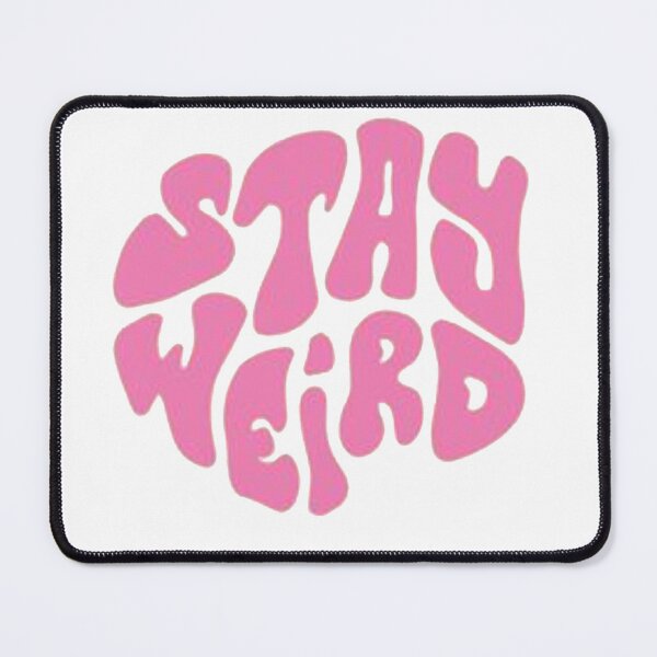 Item preview, Stay Weird designed and sold by etherealbeautyy.
