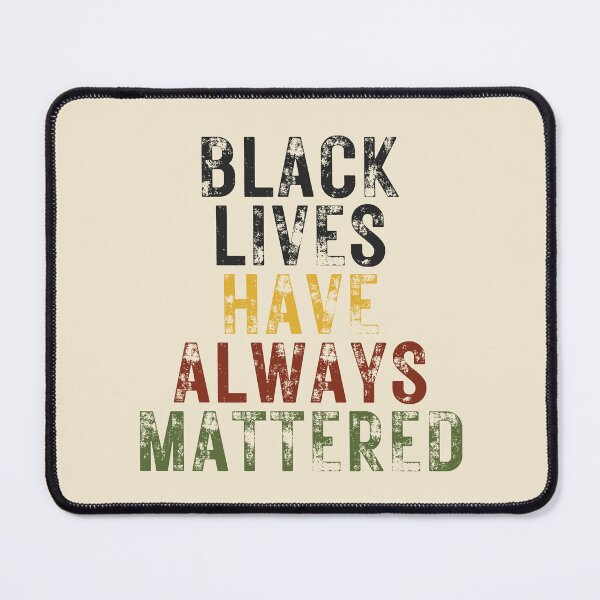 Item preview, BLACK LIVES HAVE ALWAYS MATTERED BLACK HERITAGE designed and sold by Mercurial Merkaba.