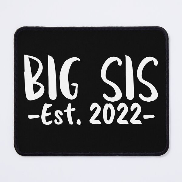 Item preview, Big Sis Est 2022 designed and sold by LadySaltwater.