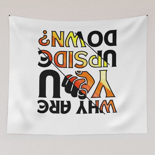 Item preview, Why are you upside down warm colors designed and sold by Chaos-Touch.