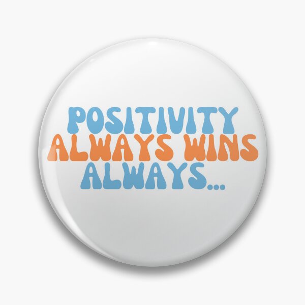 Item preview, Positivity Always Wins Always designed and sold by sorryimbusy.