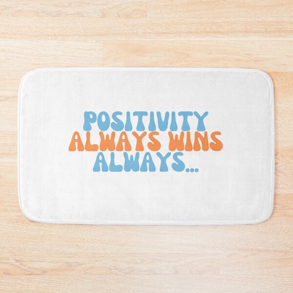 Item preview, Positivity Always Wins Always designed and sold by sorryimbusy.