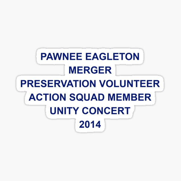 "Pawnee Eagleton Merger Preservation Volunteer Action Squad Member