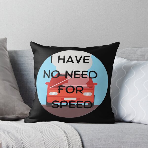 Item preview, I Have No Need For Speed designed and sold by SameGirlNwTrcks.