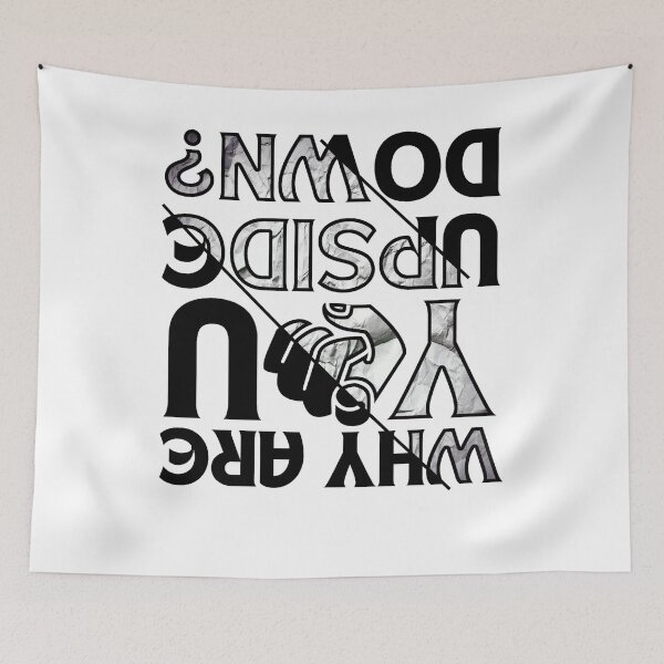 Item preview, Why are you upside down wrinkled paper designed and sold by Chaos-Touch.