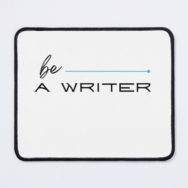 Item preview, Be A Writer - T-Shirts & Things  designed and sold by Kathleen M Bush.