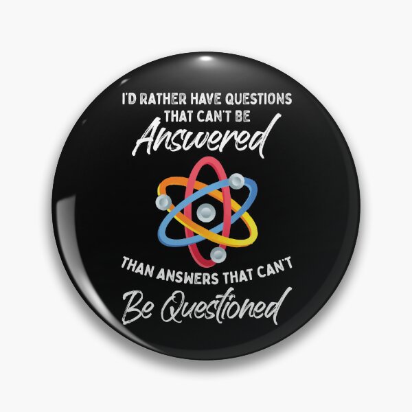 Item preview, I'd Rather Have Questions That Can't Be Answered Science Fan designed and sold by Dressed For  Duty.