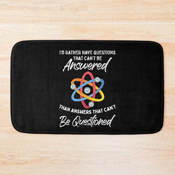 Item preview, I'd Rather Have Questions That Can't Be Answered Science Fan designed and sold by Dressed For  Duty.
