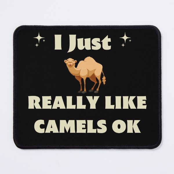 Item preview, I Just Really Like Camels Ok designed and sold by JUSTDOIT ⭐⭐⭐⭐⭐.
