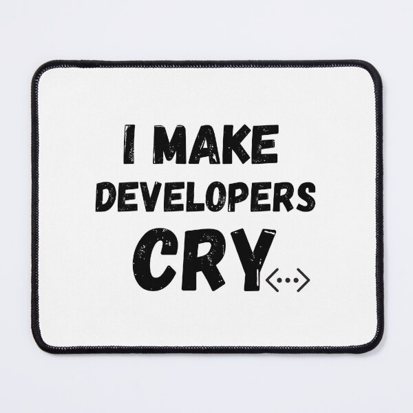Item preview, QA Engineer Funny I Make Developers Cry,debugger, quality assurance engineer Essential T-Shirt designed and sold by MDARTSY.