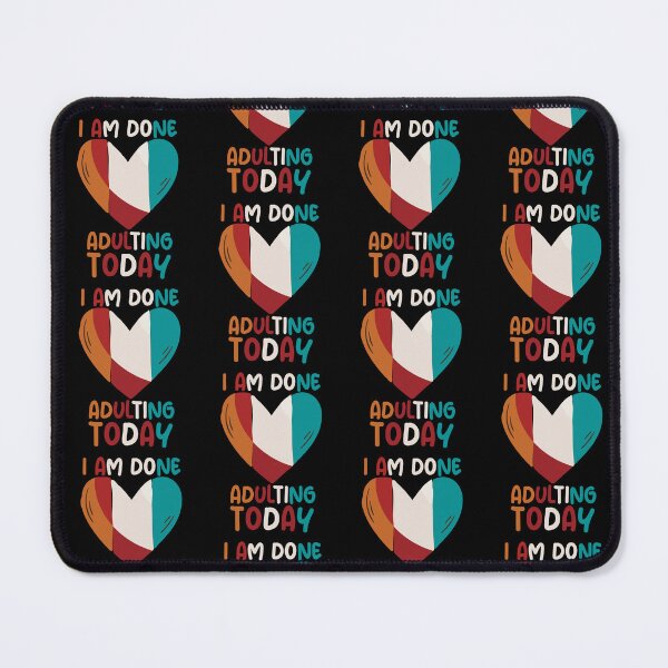 Item preview, I Am Done Adulting Today Colorful Heart Design sarcastic Gift funny Cool Quote Unisex designed and sold by pedrored369.