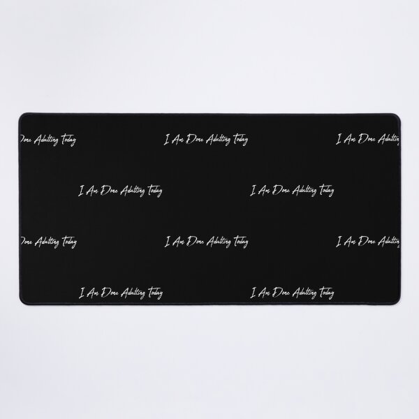Item preview, I Am Done Adulting Today Simple Cute Design sarcastic Gift funny Cool Quote  designed and sold by pedrored369.