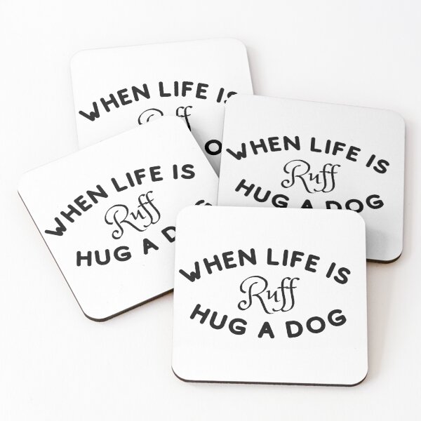 Item preview, When life is Ruff hug a dog T-shirt designed and sold by KoopTroop ⭐⭐⭐⭐⭐.