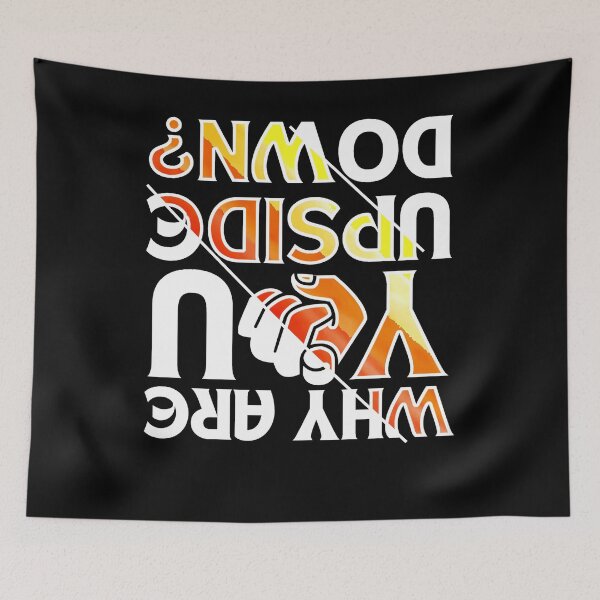 Item preview, Why are you upside down warm colors black background designed and sold by Chaos-Touch.