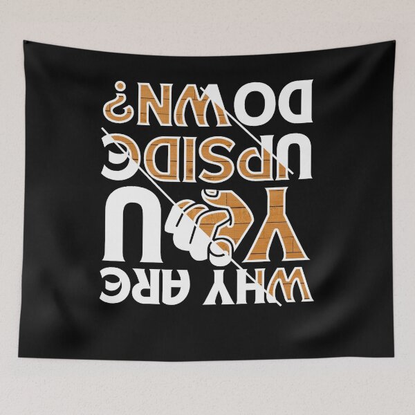Item preview, Why are you upside down wood  black background designed and sold by Chaos-Touch.