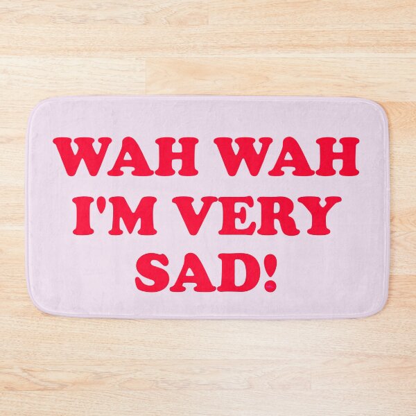 Item preview, Wah Wah I'm very Sad! designed and sold by HFGjewels.