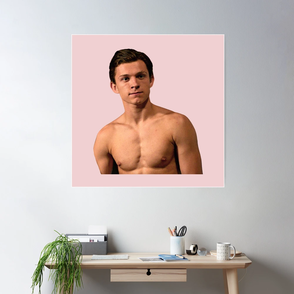 Tom Holland Shirtless | Poster