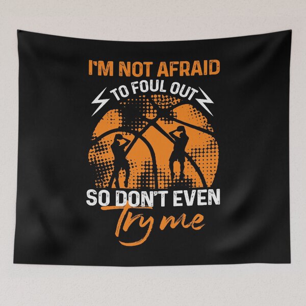 Item preview, Basketball - I'm Not Afraid to Foul Out designed and sold by BuxomBabe21.