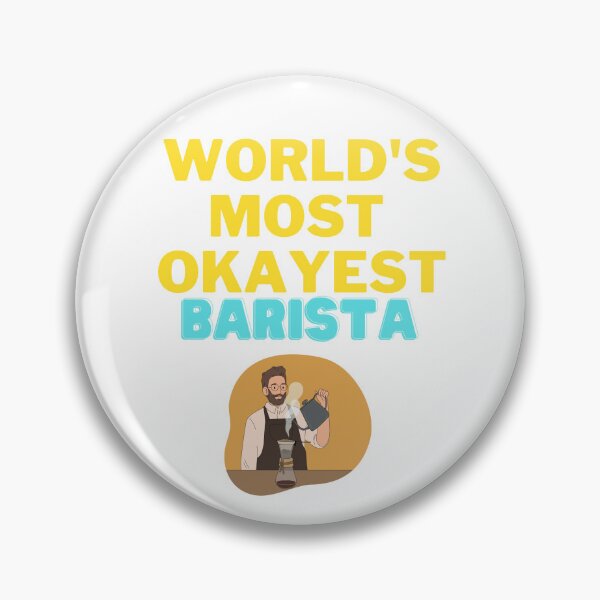 Item preview, World's Most Okayest Barista designed and sold by Tomsthreadz.