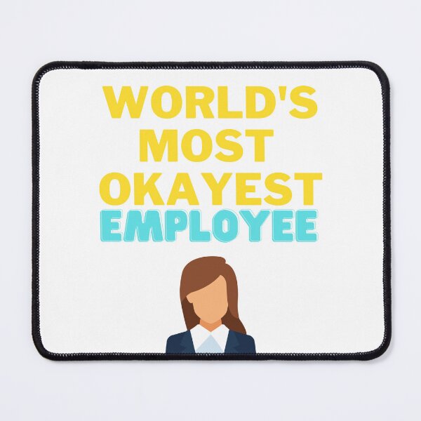 Item preview, World's Most Okayest Employee designed and sold by Tomsthreadz.