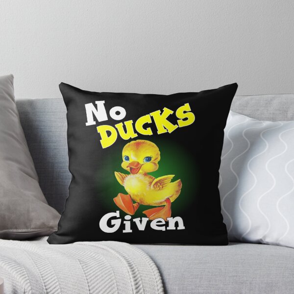 Item preview, NO DUCKS GIVEN designed and sold by printhappy4you.