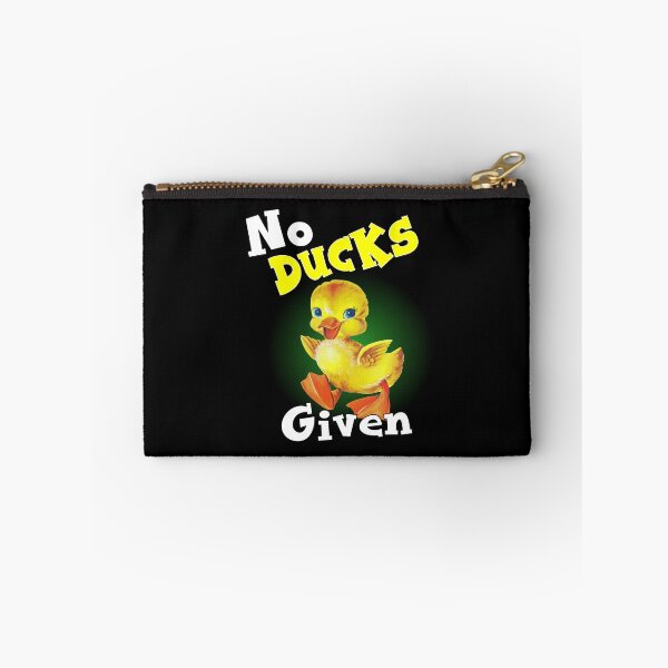 Item preview, NO DUCKS GIVEN designed and sold by printhappy4you.