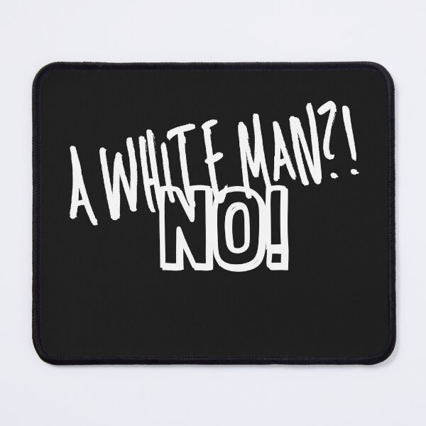 Item preview, A white man?! No! designed and sold by ReAnnaMation.