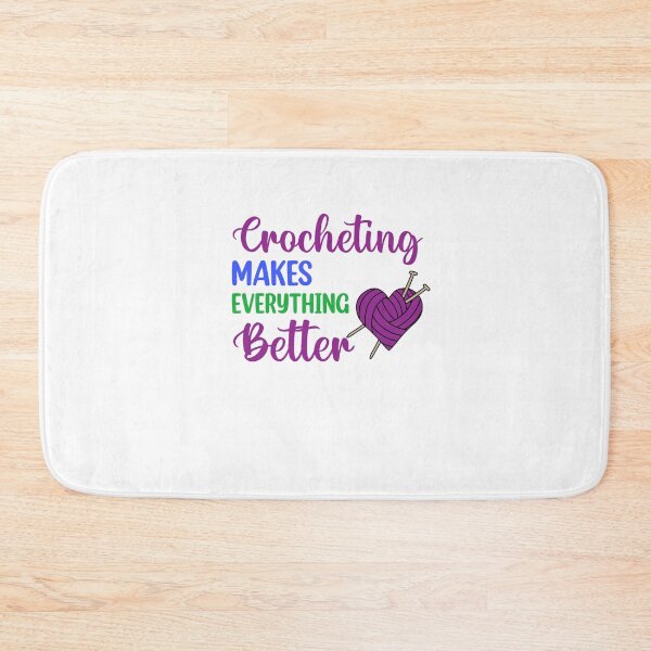 Item preview, Crochet Makes Everything Better ! designed and sold by Mr Wolf.