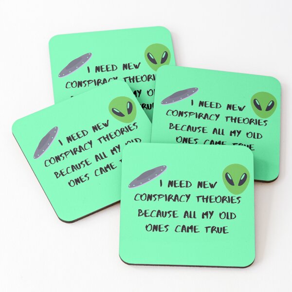 Item preview, I need new conspiracy theories because all my old ones came true ufo and alien green version designed and sold by Cora Gregory.