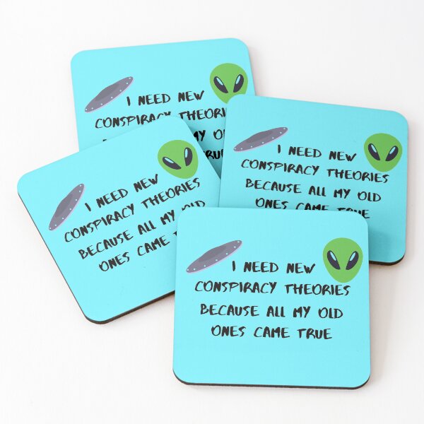 Item preview, I need new conspiracy theories because all my old ones came true ufo and alien blue version designed and sold by Cora Gregory.