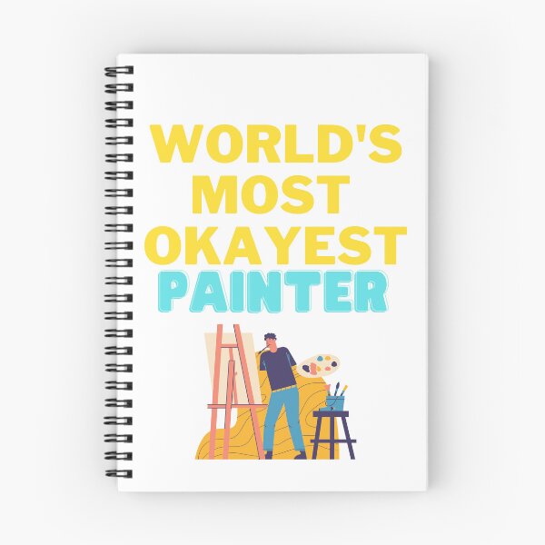 Item preview, World's Most Okayest Painter designed and sold by Tomsthreadz.