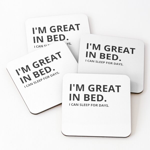 Item preview, Im Great In Bed I Can Sleep For Days designed and sold by SheIsAQueen.