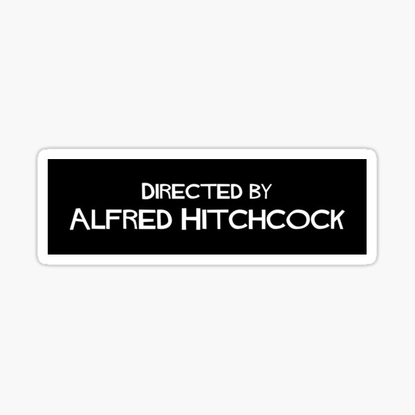 Réalisé parAlfred Hitchcock Sticker