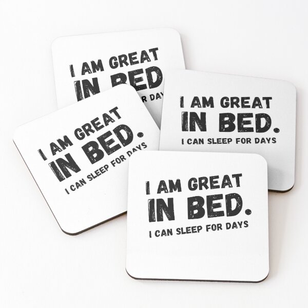 Item preview, Im Great In Bed I Can Sleep For Days designed and sold by SheIsAQueen.