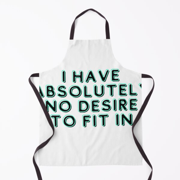 Item preview, I Have Absolutely No Desire To Fit In , Funny , Introvert , Nonconformist , Gift for Friend, Gift for Girlfriend, gift for boyfriend designed and sold by Alexa5454.