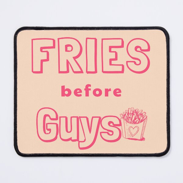 Item preview, Fries before Guys designed and sold by PamAraico.