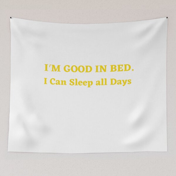 Item preview, Im Great In Bed I Can Sleep For Days designed and sold by SheIsAQueen.