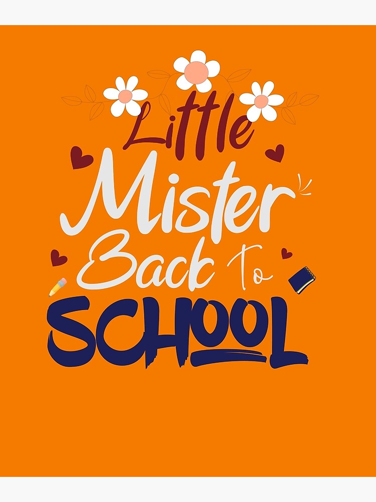 little-mister-back-to-school-school-quotes-valentine-s-day-quotes