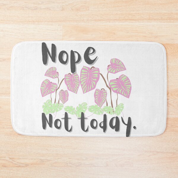 Item preview, Nope. Not today.  designed and sold by Vicsdesignsart.