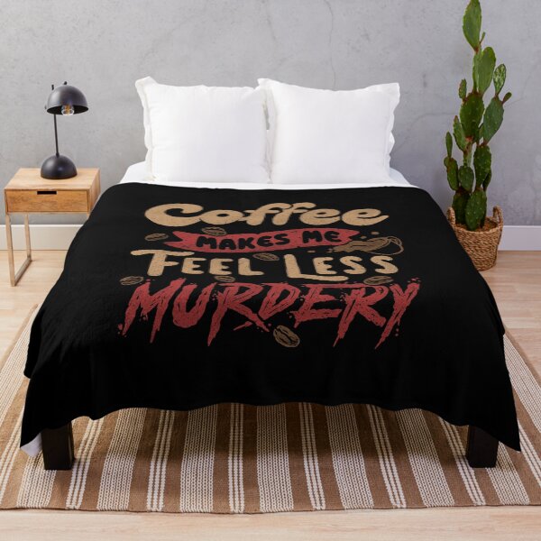 Item preview, Coffee Makes Me Feel Less Murdery by Tobe Fonseca designed and sold by Tobe Fonseca®.