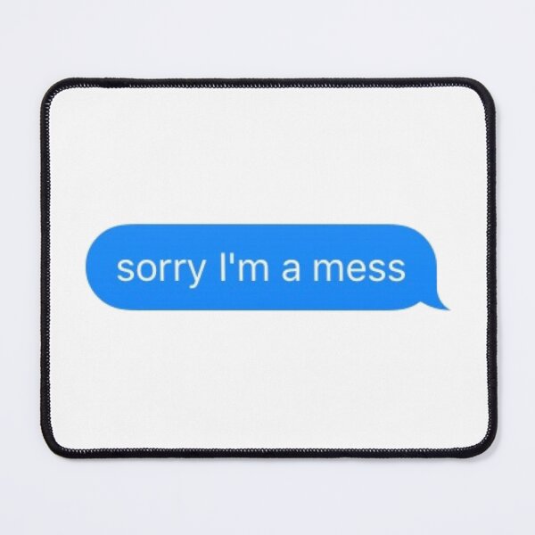Item preview, sorry i'm a mess designed and sold by sassyteens.