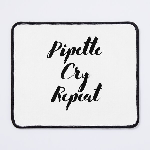 Item preview, PCR: Pipette, Cry, Repeat | Black & White designed and sold by Sci-Ninja-Blog.