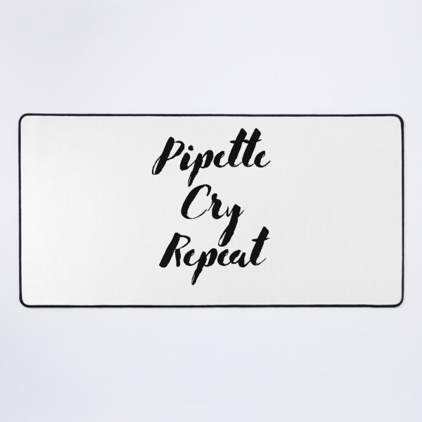 Item preview, PCR: Pipette, Cry, Repeat | Black & White designed and sold by Sci-Ninja-Blog.