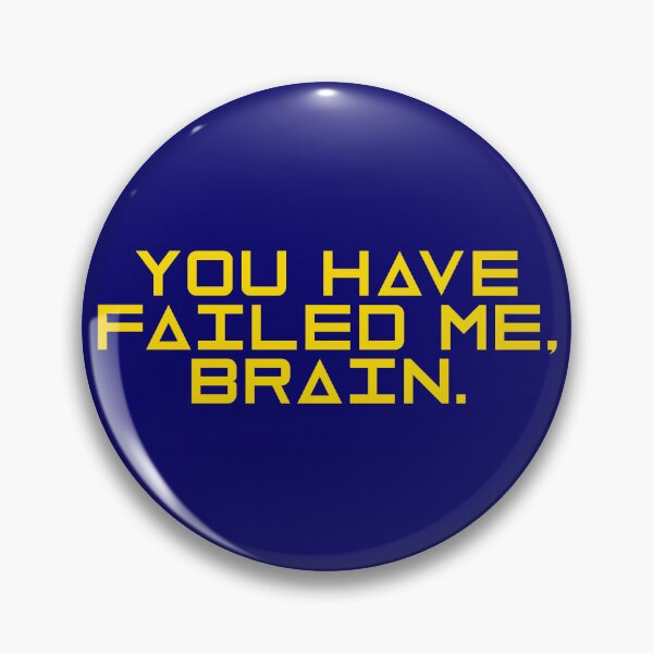 Item preview, Project Hail Mary - You Have Failed Me, Brain (Yellow) |  designed and sold by PixelsandPulp.