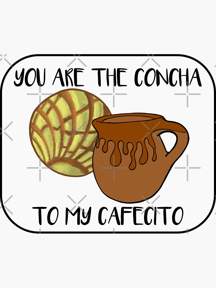 Get Will You Be My Concha To My Cafecito Conchas Plus Pan Dulce