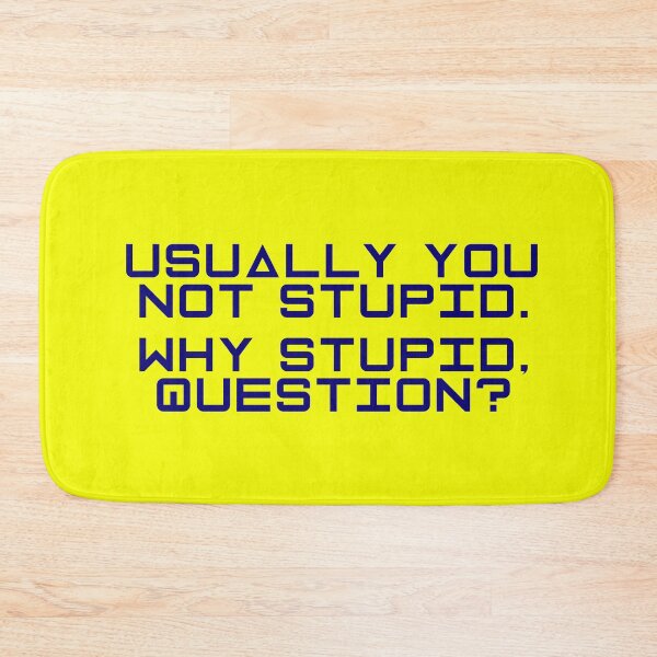 Item preview, Project Hail Mary - Why Stupid, Question? (Blue) |  designed and sold by PixelsandPulp.