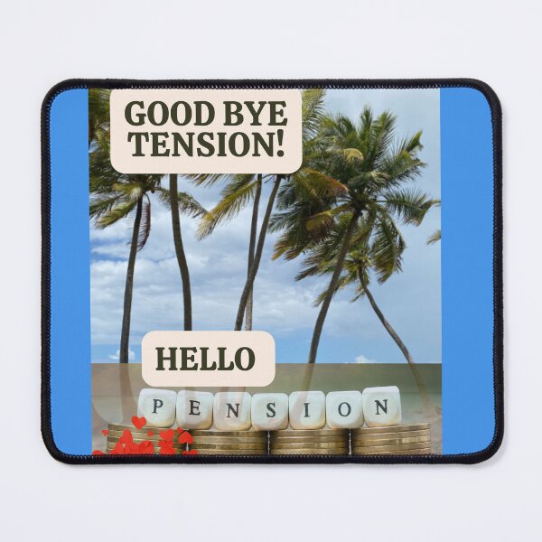 Item preview, Good bye tension, Hello Pension, Retirement celebration design designed and sold by Victornewyork.